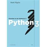 Mark Pilgrim - Ponořme se do Python(u) 3